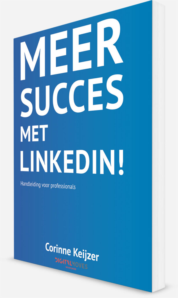 Meer succes met LinkedIn! - Corinne Keijzer