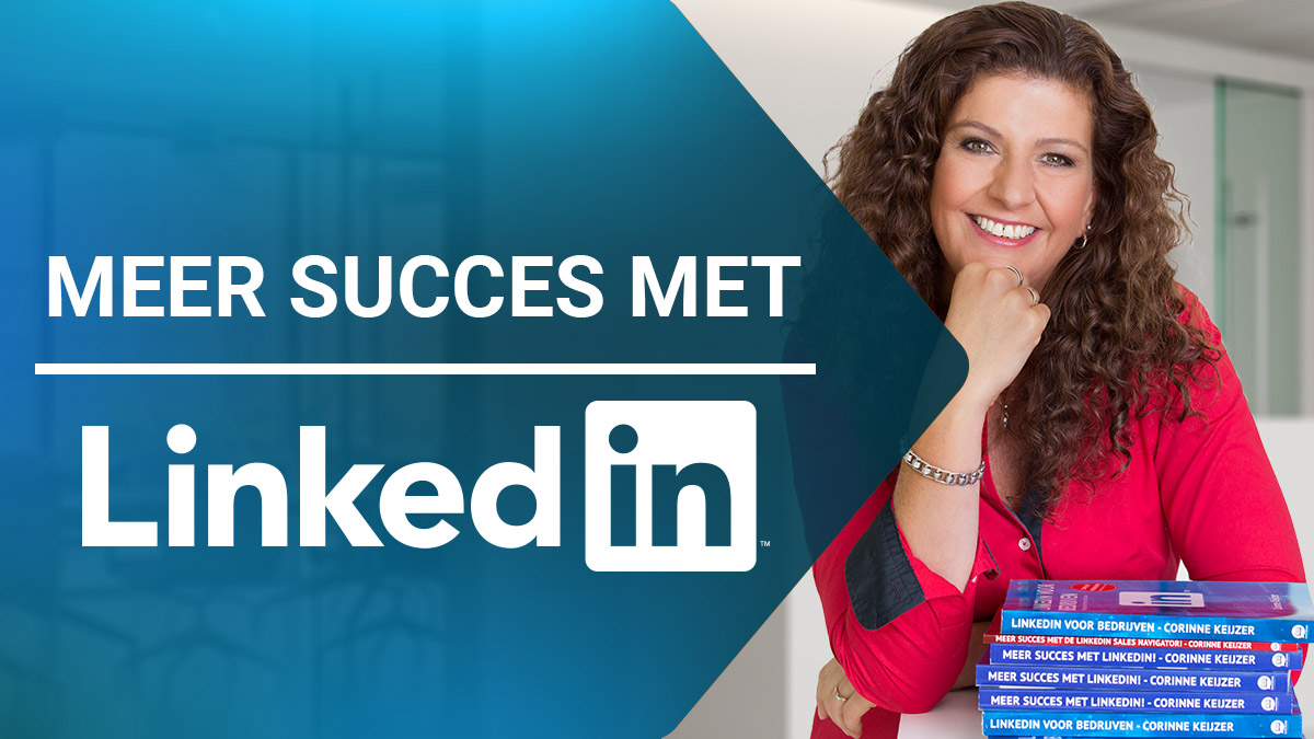 Corinne Keijzer - Meer succes met LinkedIn - Videotraining